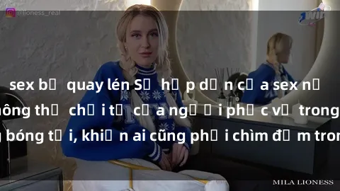 sex bị quay lén Sự hấp dẫn của sex nữ hầu gái: Bí mật không thể chối từ của người phục vụ trong bóng tối, khiến ai cũng phải chìm đắm trong cảm xúc mãnh liệt.