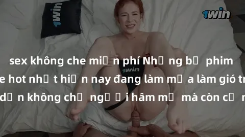 sex không che miễn phí Những bộ phim JAV idol không che hot nhất hiện nay đang làm mưa làm gió trên mạng, hấp dẫn không chỉ người hâm mộ mà còn cả những ai mới tìm hiểu về thể loại này!