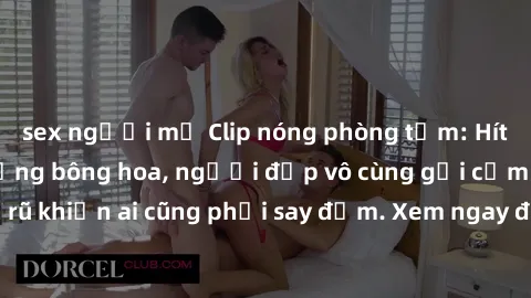 sex người mỹ Clip nóng phòng tắm: Hít thở nồng nàn hương bông hoa, người đẹp vô cùng gợi cảm và quyến rũ khiến ai cũng phải say đắm. Xem ngay để trải nghiệm điều đặc biệt!