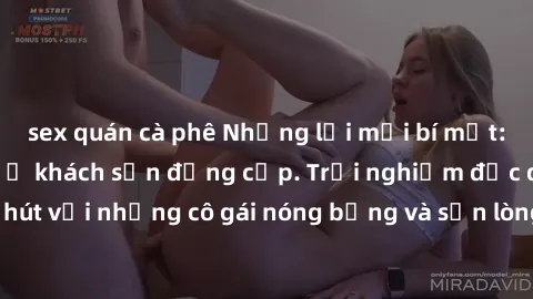 sex quán cà phê Những lời mời bí mật: Gái Việt làm tình ở khách sạn đẳng cấp. Trải nghiệm độc đáo và cuốn hút với những cô gái nóng bỏng và sẵn lòng thỏa mãn mọi nhu cầu của bạn.