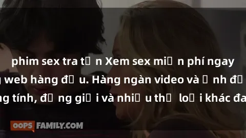 phim sex tra tấn Xem sex miễn phí ngay tại địa chỉ trang web hàng đầu. Hàng ngàn video và ảnh đồng tính, đồng giới và nhiều thể loại khác đang chờ bạn khám phá.