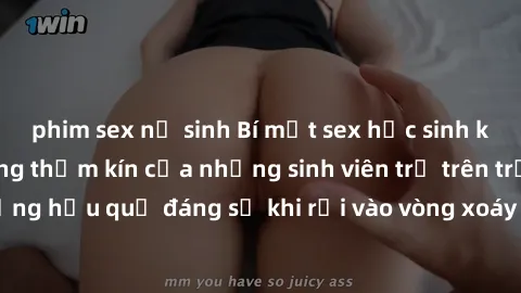 phim sex nữ sinh Bí mật sex học sinh không che: Cuộc sống thầm kín của những sinh viên trẻ trên trường. Những hậu quả đáng sợ khi rơi vào vòng xoáy của tình dục từ tuổi mới lớn.
