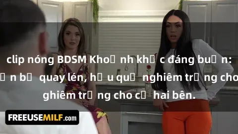 clip nóng BDSM Khoảnh khắc đáng buồn: Sex khách sạn bị quay lén, hậu quả nghiêm trọng cho cả hai bên.
