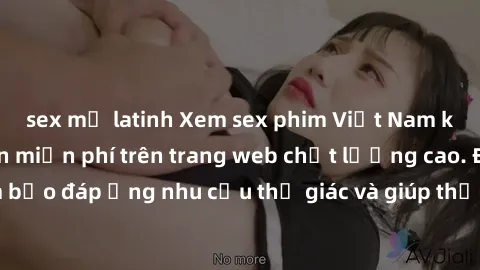 sex mỹ latinh Xem sex phim Việt Nam không che hoàn toàn miễn phí trên trang web chất lượng cao. Đảm bảo đáp ứng nhu cầu thị giác và giúp thỏa mãn mong muốn của bạn.