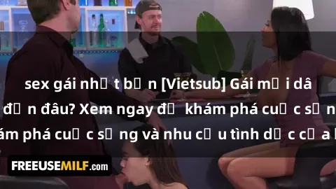 sex gái nhật bản [Vietsub] Gái mại dâm châu Á hấp dẫn đến đâu? Xem ngay để khám phá cuộc sống và nhu cầu tình dục của họ!