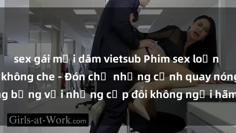 sex gái mại dâm vietsub Phim sex loạn luân đầy kích thích không che - Đón chờ những cảnh quay nóng bỏng với những cặp đôi không ngại hãm hiếp gia đình trong lòng