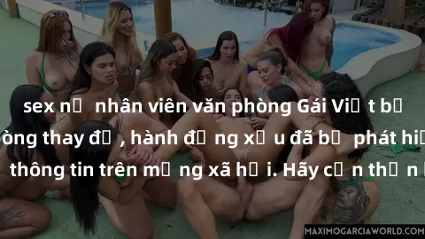 sex nữ nhân viên văn phòng Gái Việt bị quay lén trong phòng thay đồ, hành động xấu đã bị phát hiện và lộ thông tin trên mạng xã hội. Hãy cẩn thận khi thay đồ ở nơi công cộng!